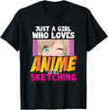 Just a Girl Who Loves Anime and Sketching Anime Girl Waifu T-Shirt
